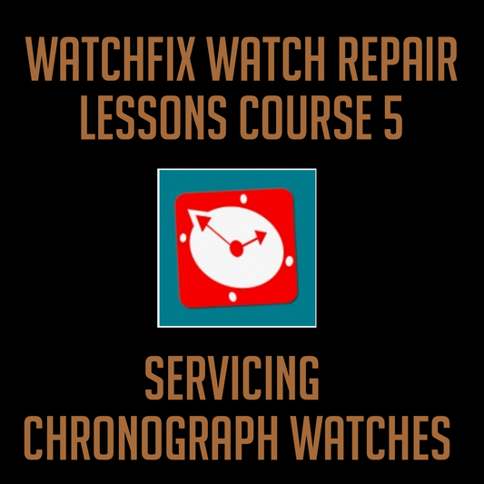 WatchFix Level 5: Servicing Chronograph Watches